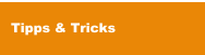 Tipps & Tricks